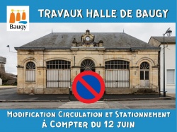 Travaux Halle de Baugy - Modification stationnement et circulation à compter du 12 juin